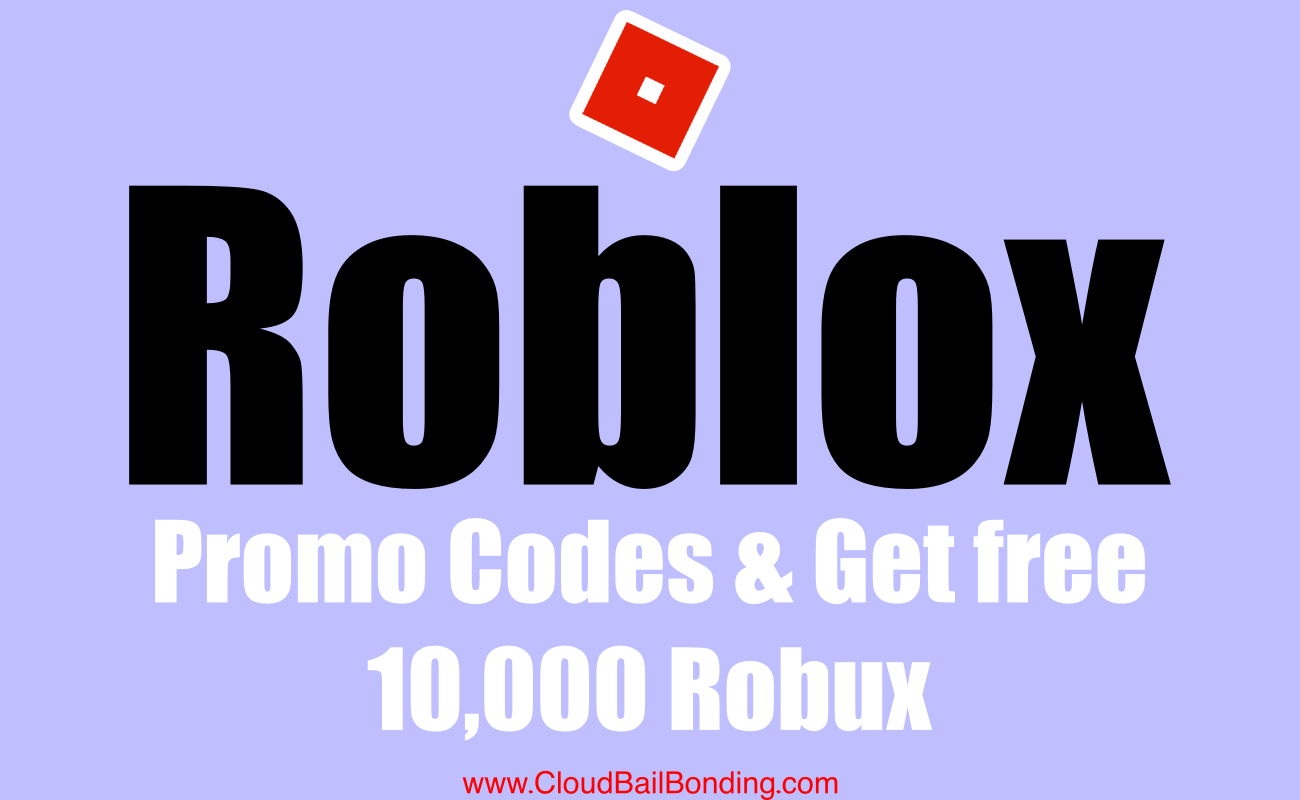 Roblox Promo Codes Get Free 10k Robux January 2024 CloudBailBonding